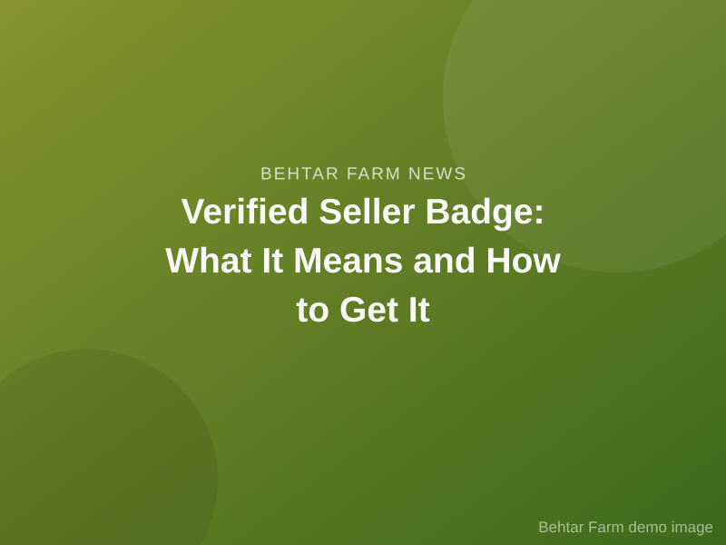 Verified Seller Badge: What It Means and How to Get It