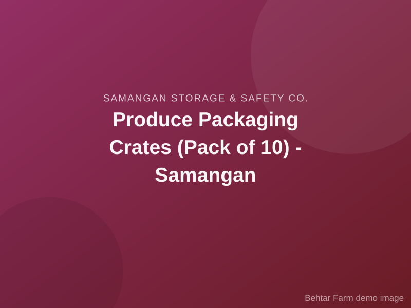 Produce Packaging Crates (Pack of 10) - Samangan