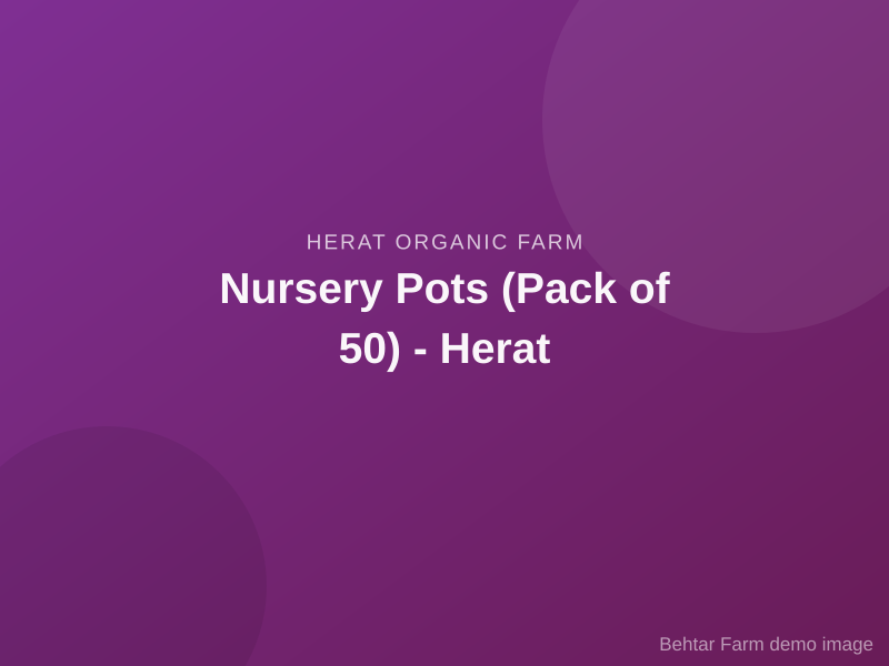 Nursery Pots (Pack of 50) - Herat