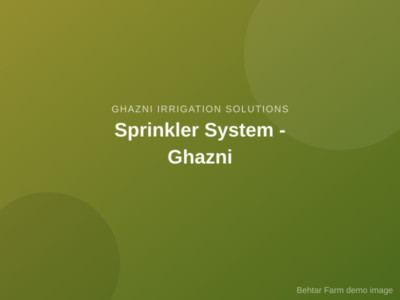 Sprinkler System - Ghazni